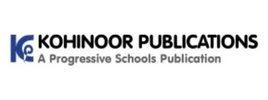 Kohinoor Publications A Progressive Schools Publication
