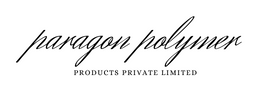 Paragon Polymer Products Pvt Ltd